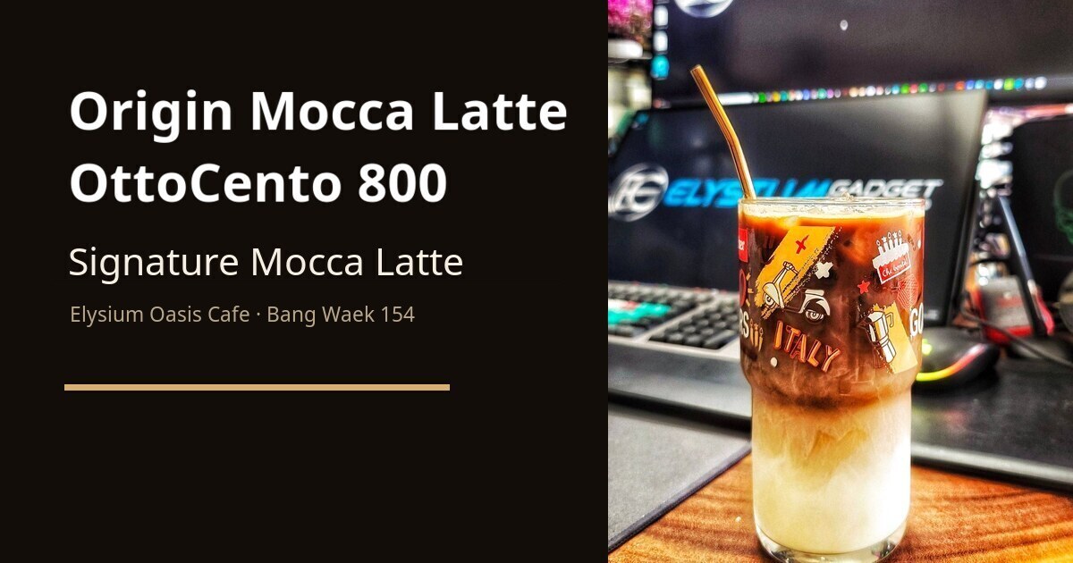 origin mocca latte ottocento 800 split article cover at Elysium Oasis Cafe